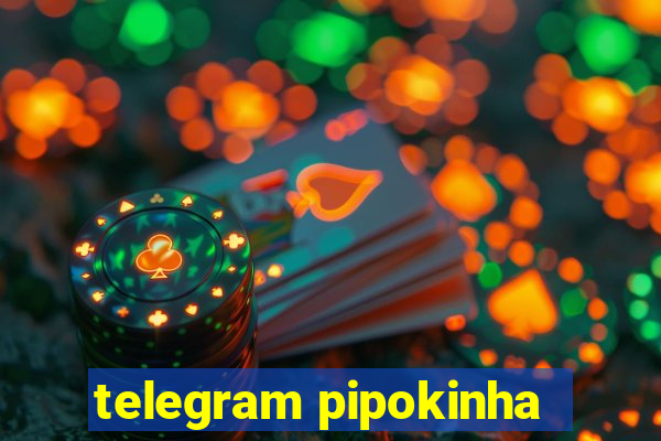 telegram pipokinha